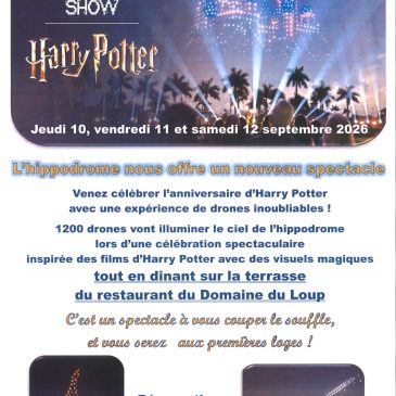 Albert vous attend pour un spectacle magique dans le ciel au dessus de l’hippodrome&nbsp;! Vous allez pouvoir l’admirer en dînant sur la terrasse du restaurant du Domaine du Loup jeudi 10 vendredi 11 et samedi 12 septembre 2026 – le thème&nbsp;: HARRY POTTER