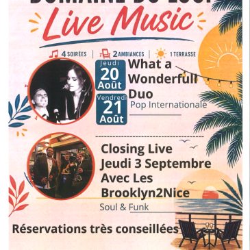 Rendez-vous à partir de 19h30, le soir sur la terrasse du restaurant du Domaine du Loup les 20 et 21 août pour les soirée LIVE MUSIC.